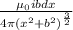 \frac{\mu _0ibdx}{4\pi(x^2+b^2)^\frac{3}{2}  }