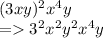 (3xy)^2x^4y \\= 3^2x^2y^2x^4y