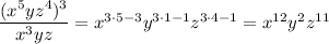 \dfrac{(x^5yz^4)^3}{x^3yz}=x^{3\cdot 5-3}y^{3\cdot 1-1}z^{3\cdot 4-1}=x^{12}y^2z^{11}