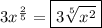3x^{\frac{2}{5}}=\boxed{3\sqrt[5]{x^2}}