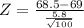 Z = \frac{68.5-69 }{\frac{5.8}{\sqrt{100} } }