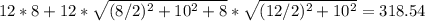 12*8+12*\sqrt{(8/2)^2+10^2+8} *\sqrt{(12/2)^2+10^2} =318.54