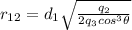 r_{12}=d_{1}\sqrt{\frac{q_{2}}{2q_{3}cos^{3}\theta}}