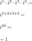 i^1\cdot i^2\cdot i^3\cdot i^4= \\\\i^{1+2+3+4}= \\\\i^{10}= \\\\-1