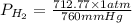 P_{H_{2}} = \frac{712.77 \times 1 atm}{760 mm Hg}