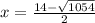 x=\frac{14-\sqrt{1054} }{2}