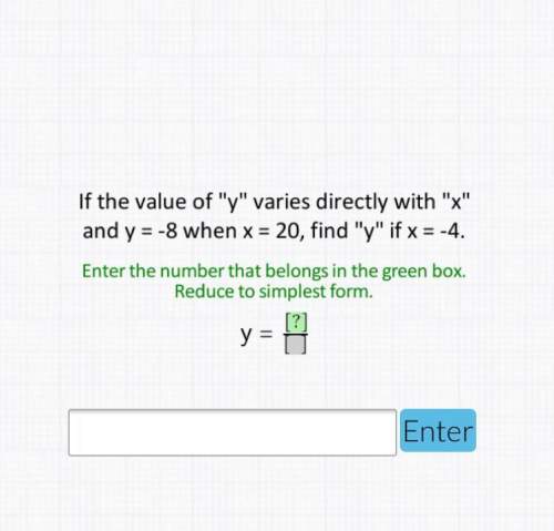 If the value of “y” varies directly with “x” and y = -8 when x = 20, find “y” if x = -4.
