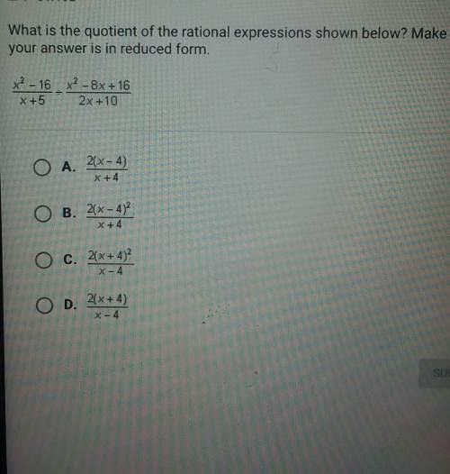 What is the quotient of the rational expressions shown below? make sureyour answer is in redu