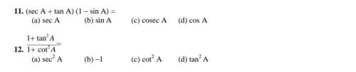 (sec a+tan a) (1- sin a)answer for 11,12