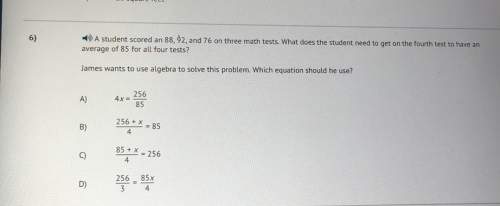 6) a student scored an 88, s2, and 76 on three math tests. what does the student need to get on the