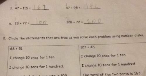 D. 47 115 1 47 95 128 72 e, 28, 72 statements that are true solve each probl