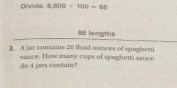 Divide, b 800 100 88 88 lengths 3. a iar contains 26 fluid ounces of spaghetti sau