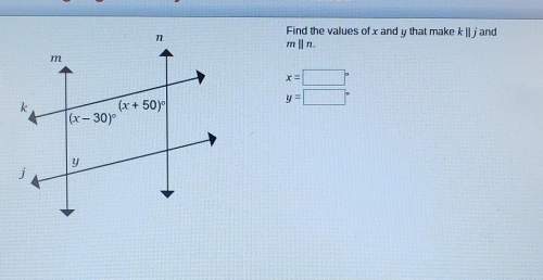 Find the values of x and y that make k ll j andm || n.