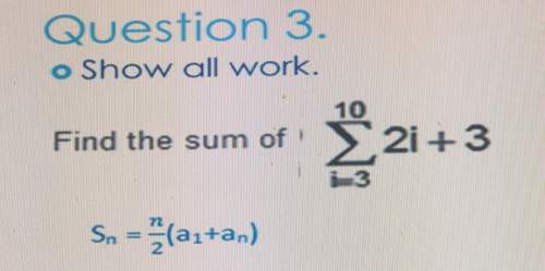 Question 3o show all workfind the sum of2i 3(a 1+an
