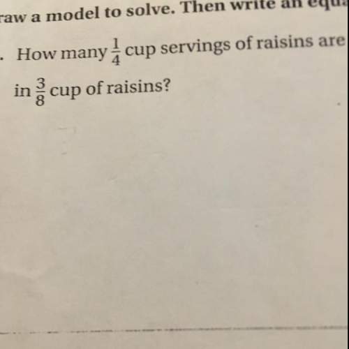 How many 1/4 cup servings of raisins are in 3/8 cup of raisins?