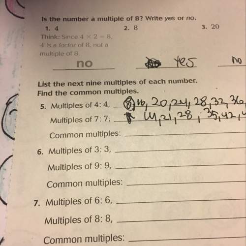 List the next nine multiples of each number . find the common multiples