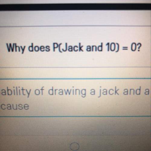Why does the probability of drawing a jack and a 10 out of a deck of 52 cards=0?