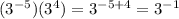 (3^{-5})(3^4)=3^{-5+4}=3^{-1}