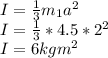 I = \frac{1}{3} m_1 a^2\\I = \frac{1}{3} *4.5 * 2^2\\I = 6 kg m^2