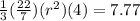 \frac{1}{3} ( \frac{22}{7} )( {r}^{2} )(4) = 7.77