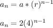 a_n = a*(r)^{n-1}\\\\a_n = 2(4)^{n-1}