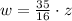 w = \frac{35}{16}\cdot z