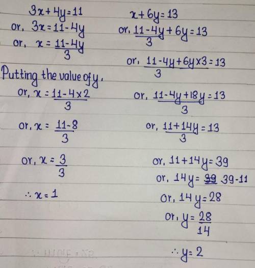 38. Solve the simultaneous equations3x + 4y = 11, x + 6y = 13.