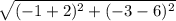 \sqrt{(-1+2)^2+(-3-6)^2}