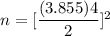 n = [\dfrac{(3.855 ) 4 }{2}]^2