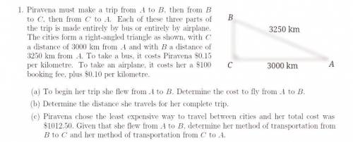 Piravena must make a trip from A to B then from B to C, then from C to A. Each of these three parts