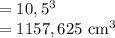 =10,5^3\\=1157,625$ cm^3
