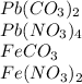 Pb(CO_{3})_{2} \\Pb(NO_{3})_{4} \\FeCO_{3}\\Fe(NO_{3})_{2}