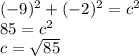 (-9)^2+(-2)^2=c^2\\85=c^2\\c=\sqrt{85}