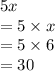 5x \\  = 5 \times x \\  = 5 \times 6 \\  = 30