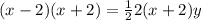 (x-2)(x+2) = \frac{1}{2} 2(x+2)y