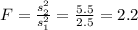 F=\frac{s^2_2}{s^2_1}=\frac{5.5}{2.5}=2.2