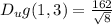 D_ug(1,3)  = \frac{162}{\sqrt{8} }