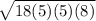 \sqrt{18(5)(5)(8)}