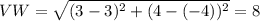 VW = \sqrt{(3 - 3)^2 + (4 - (-4))^2}  = 8