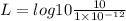L = log10 \frac{10}{1\times 10^{-12}}