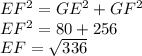 EF^2 = GE^2+GF^2 \\ EF^2 = 80+256\\ EF=\sqrt{336}