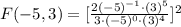 F(-5,3)=[\frac{2\csdot (-5)^{-1}\cdot (3)^{5}}{3\cdot (-5)^{0}\cdot (3)^{4}}]^{2}