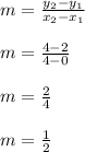 m = \frac{y_2 -y_1 }{x_2 -x_1}  \\\\m = \frac{4 -2 }{4 -0}  \\\\m = \frac{2 }{4}  \\\\m = \frac{1 }{2}  \\\\