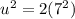 u^2=2(7^2)
