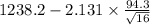 1238.2-2.131 \times {\frac{94.3}{\sqrt{16} } }