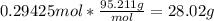 0.29425mol*\frac{95.211g}{mol} =28.02g