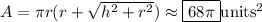 A=\pi r(r+\sqrt{h^2+r^2})\approx\boxed{68\pi}\mathrm{units^2}