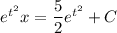e^{t^2}x=\dfrac52e^{t^2}+C