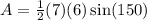 A=\frac{1}{2}(7)(6)\sin(150)