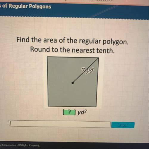 Find the area of the regular polygon.

Round to the nearest tenth.
7 yd
[? ] yd?
